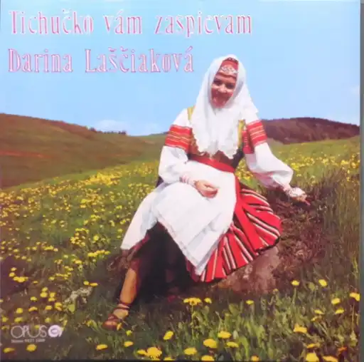 Darina Laščiaková – Tichučko Vám Zaspievam