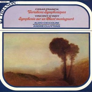 Cesar Franck / Vincent d'Indy - Variations Symphoniques / Symphonie Sur Un Chant Montagnard