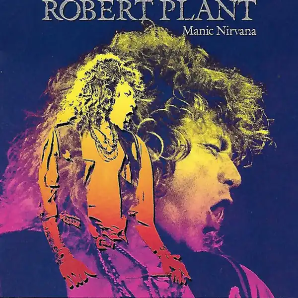 Robert Plant – Manic Nirvana