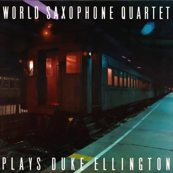 World Saxophone Quartet – Plays Duke Ellington