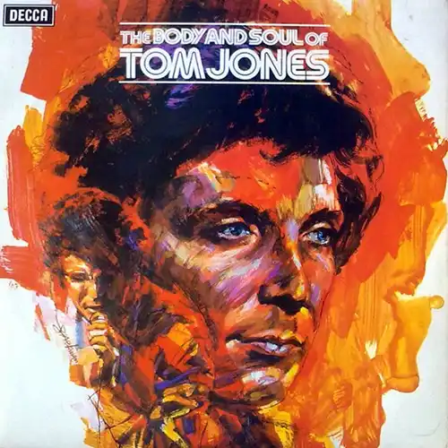 Tom Jones – The Body And Soul Of Tom Jones