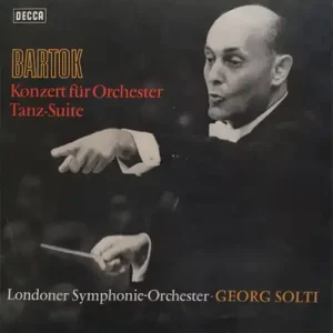 Béla Bartok, Solti – Konzert für Orchester / Tanz-Suite