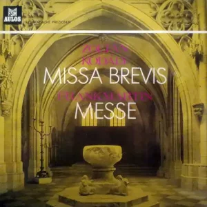 Zoltán Kodály, Frank Martin – Missa Brevis