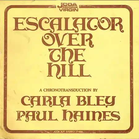 Carla Bley, Paul Haines – Escalator Over The Hill